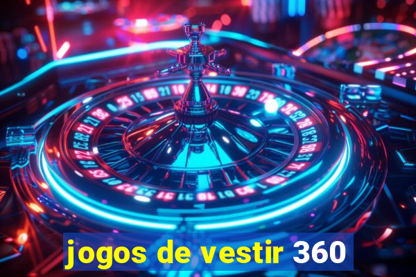 jogos de vestir 360